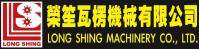 LONG SHING MACHINERY 榮笙瓦楞